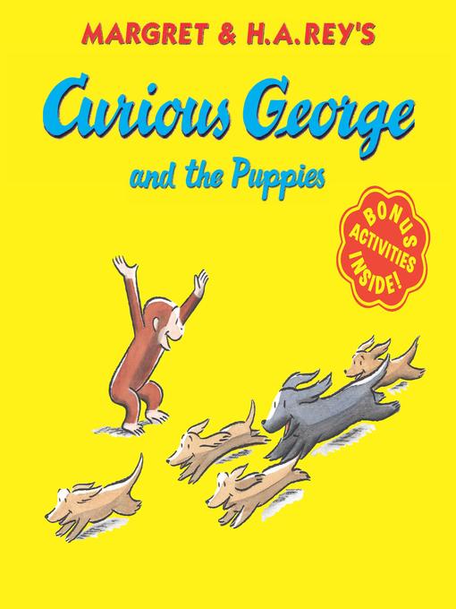 Title details for Curious George and the Puppies by H. A. Rey - Available